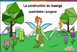 Construction du losange (quadrilatère / polygone) - Ce2 - Cm1 - Cm2 - 6ème - Vidéo La Fée des Maths