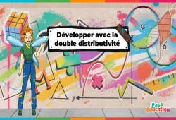 Développer avec la double distributivité - 5ème - 4ème - 3ème - Vidéo La Fée des Maths