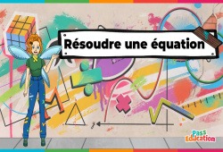 Résoudre une équation - 5ème - 4ème - 3ème - Vidéo La Fée des Maths
