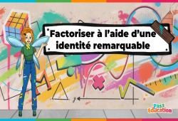 Factoriser à l'aide d'une identité remarquable - 5ème - 4ème - 3ème - Vidéo La Fée des Maths