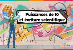 Puissances de 10 et écriture scientifique - 3ème - Vidéo - La Fée des Maths