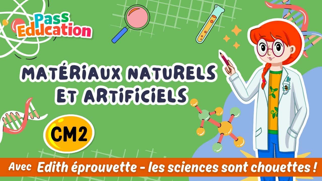 Matériaux naturels et artificiels - Edith Eprouvette