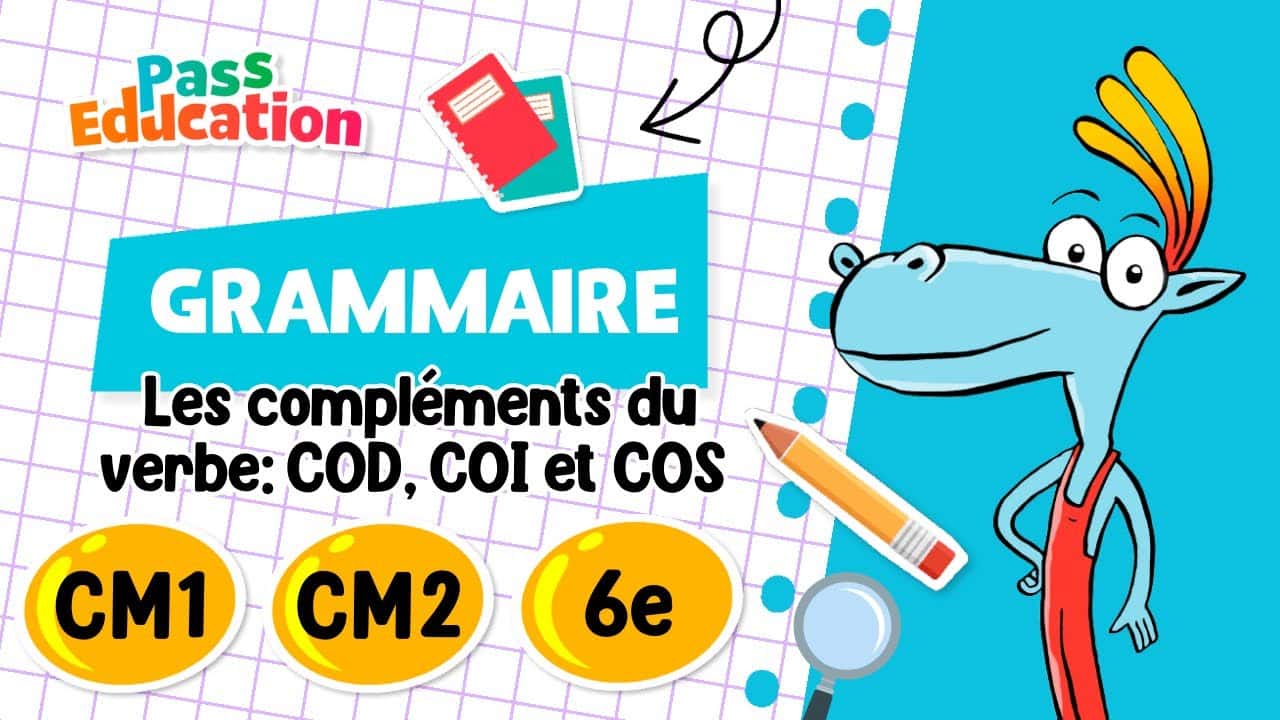 Les compléments du verbe: COD, COI et COS