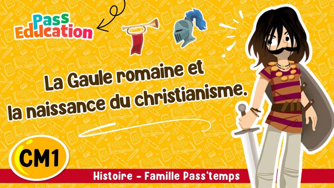 La Gaule romaine et naissance du christianisme - Famille Pass'temps