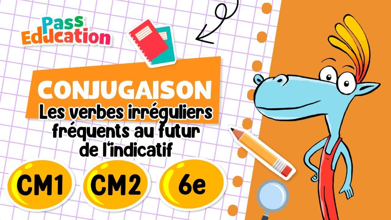 Les verbes irréguliers fréquents au futur de l’indicatif