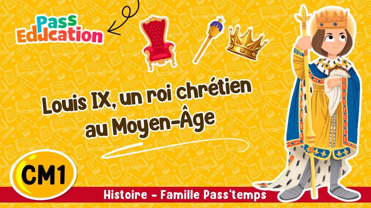 Louis IX, un roi chrétien au Moyen-Âge (XIIIème siècle) - Famille Pass'temps