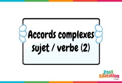 Accords complexes sujet/verbe (2), 4ème, Vidéo pédagogique interactive