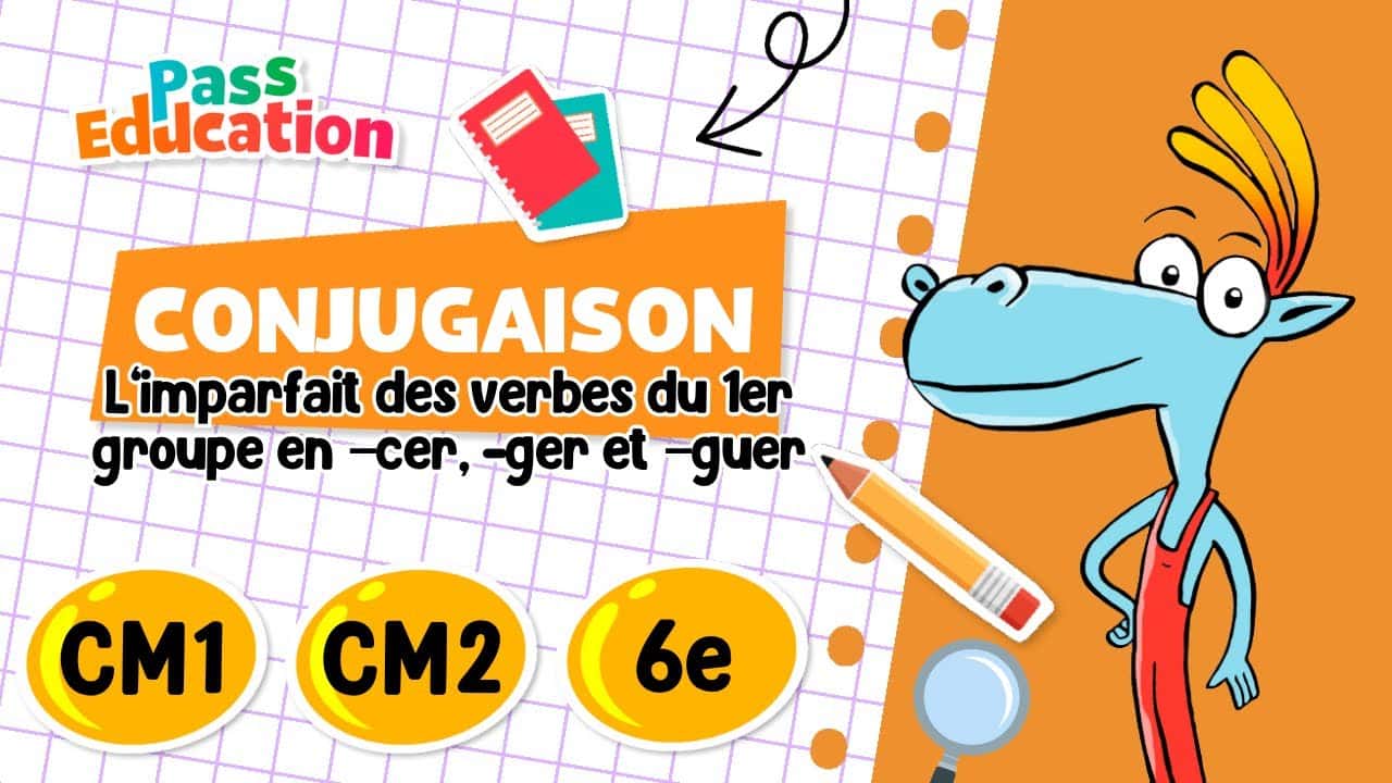 L’imparfait des verbes du 1er groupe en, cer, -ger, guer