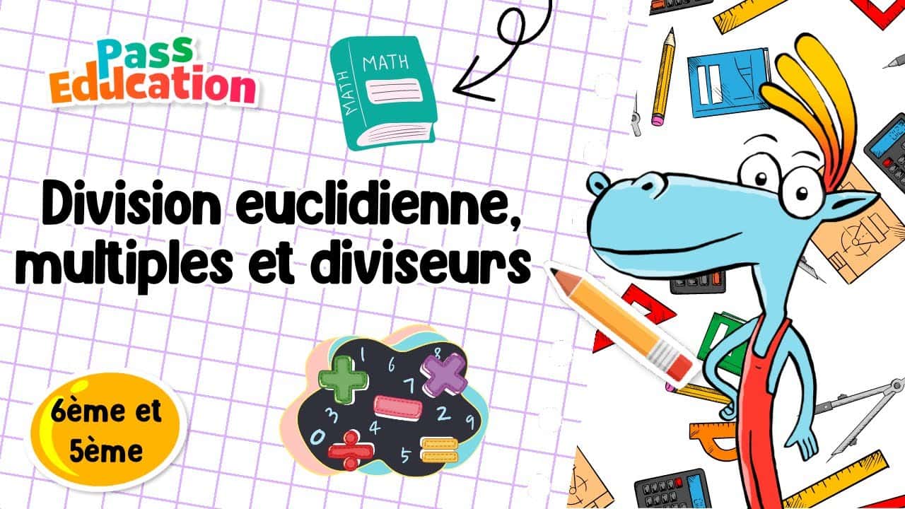 Division euclidienne, multiples et diviseurs