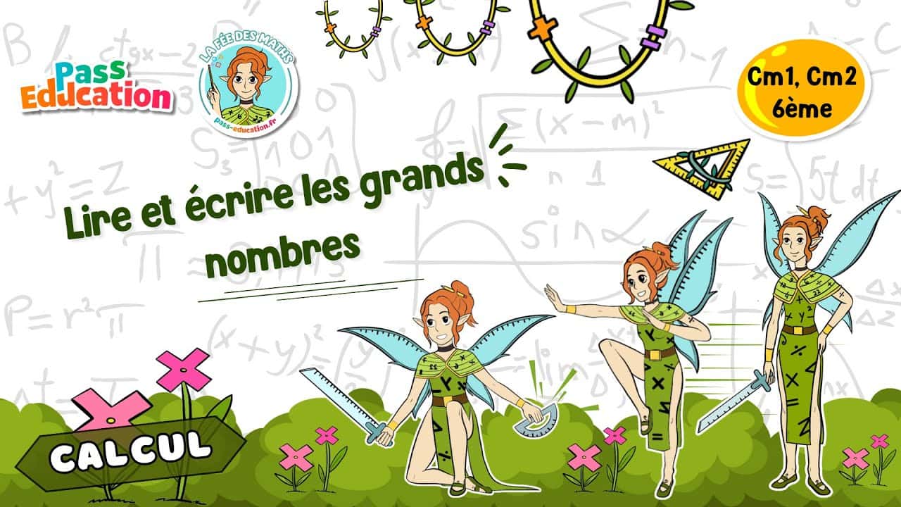 Lire et écrire les grands nombres - Fée des Maths