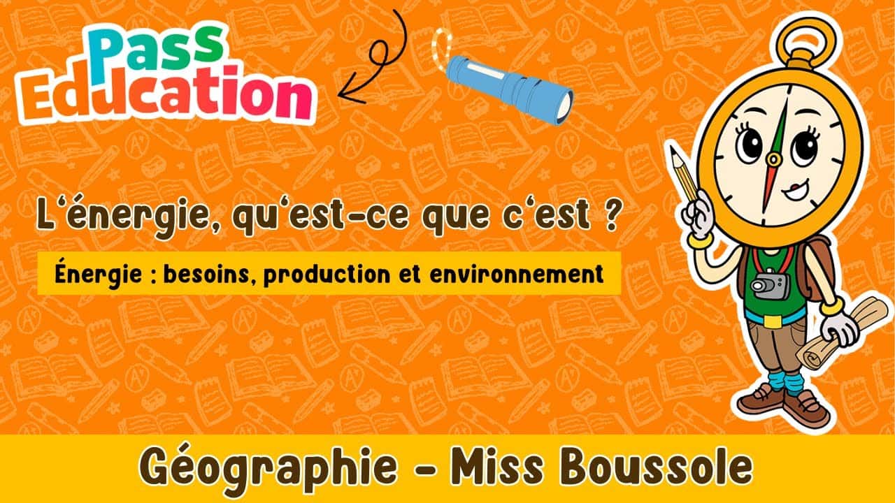 L’énergie, qu’est-ce que c’est ? - Miss Boussole