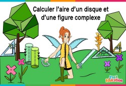 Calculer l'aire d'un disque et d'une figure complexe - Ce2 - Cm1 - Cm2 - 6ème - Vidéo La Fée des Maths