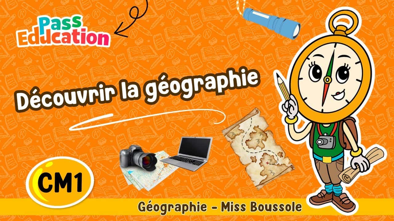 Découvrir la géographie - Miss Boussole