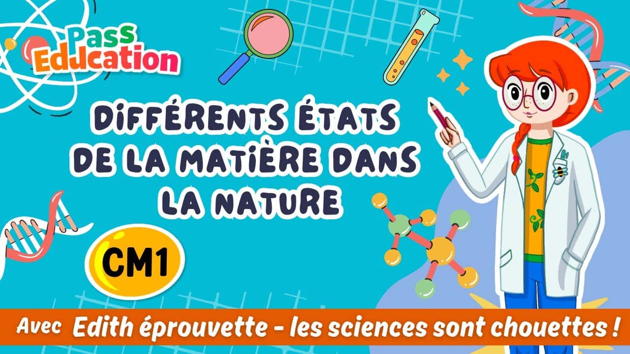Différents états de la matière dans la nature - Edith Eprouvette