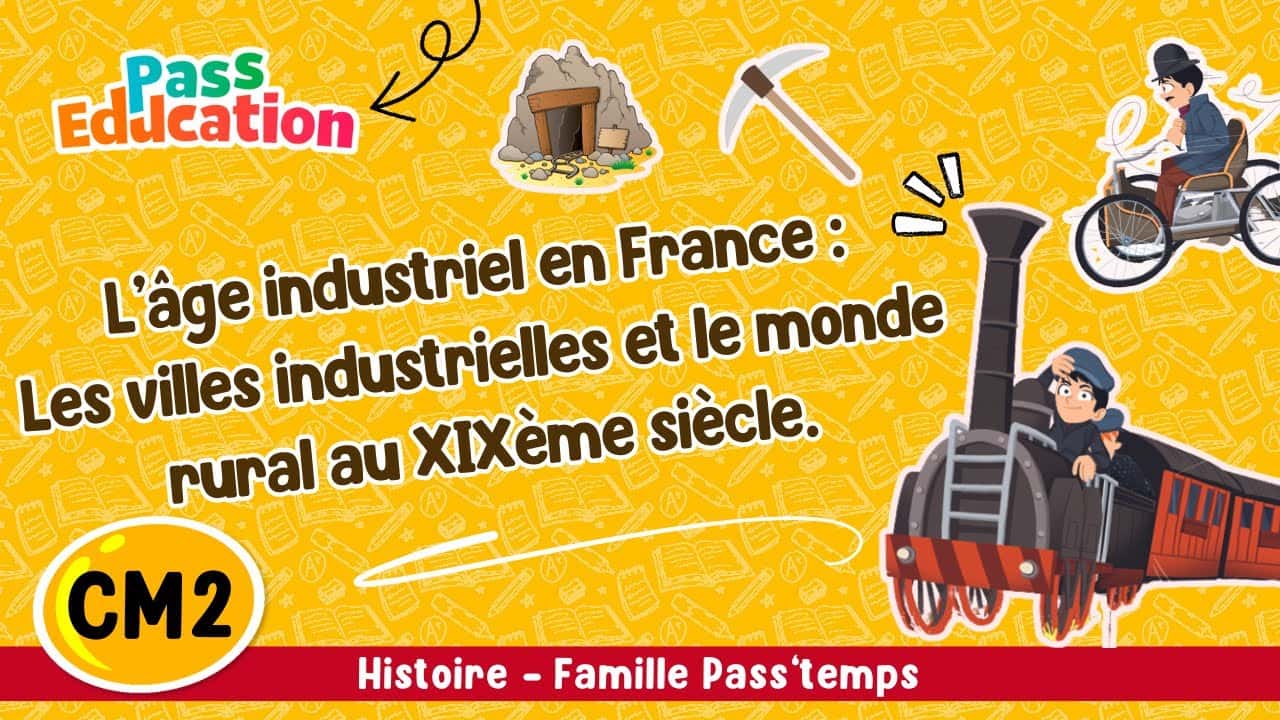 Les villes industrielles et le monde rural au XIXème siècle - Famille Pass'temps