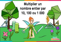 Multiplier un nombre entier par 10, 100 ou 1000 - Cm1 - Cm2 - Vidéo La Fée des Maths