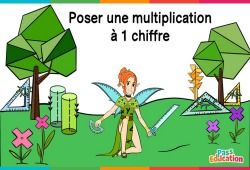 Poser une multiplication à 1 chiffre - Cm1 - Cm2 - Vidéo La Fée des Maths