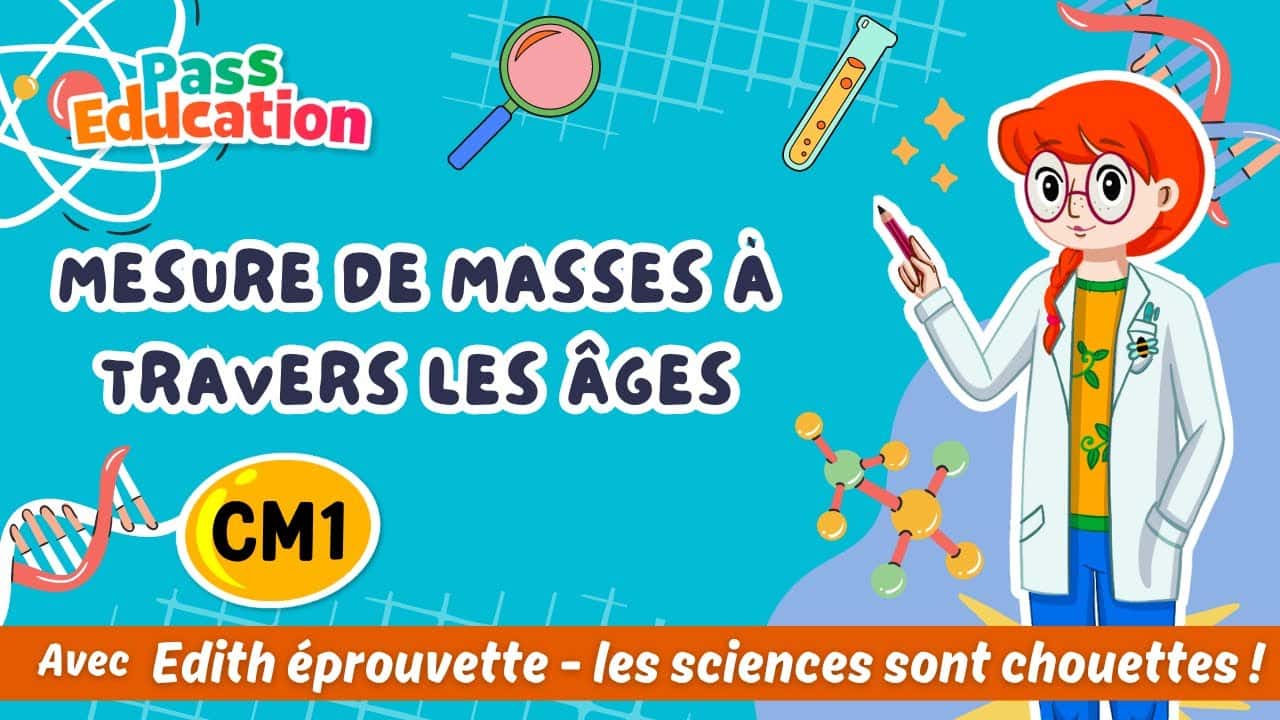 Mesure de masses à travers les âges - Edith Eprouvette