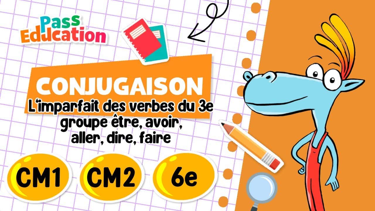 L’imparfait des verbes du 3e groupe être, avoir