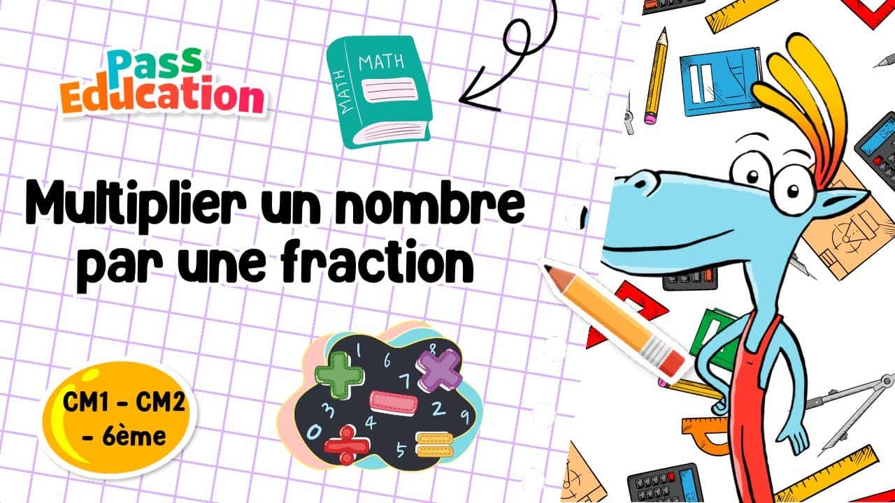 Multiplier un nombre par une fraction